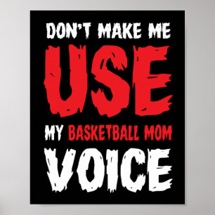 Affiche Ne m'oblige pas à utiliser ma voix de maman de bas