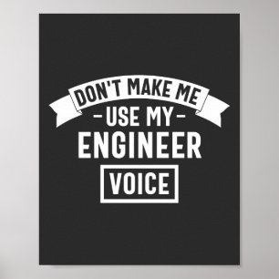 Affiche ne m'oblige pas à utiliser ma voix d'ingénieur