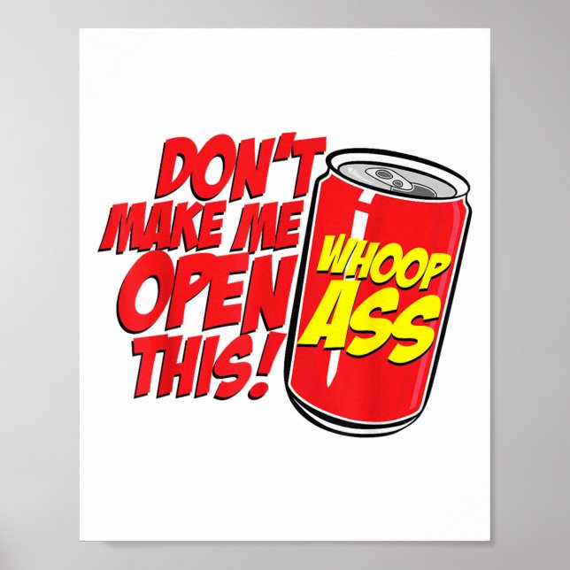 Affiche Ne m'obligez pas à ouvrir une boîte Ouvrez cette b (Devant)