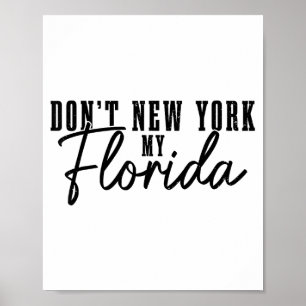 Affiche Ne New Yorkisez pas ma Floride drôle de fierté de