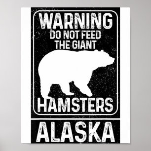 Affiche Ne Nourrissez Pas Les Hamsters Géants Ours Brun Dr