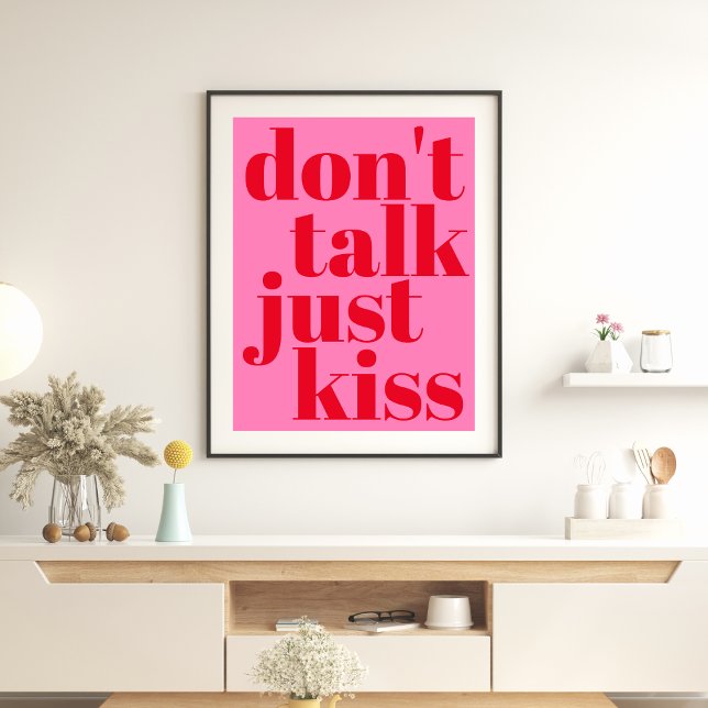 Affiche Ne parlez pas juste baiser - Hot Pink Typography (Créateur téléchargé)