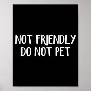 Affiche Ne pas amical Non animal Unisexe