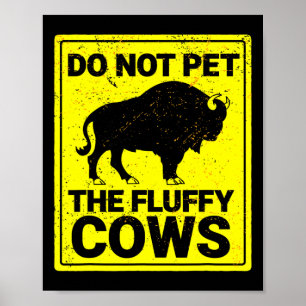 Affiche Ne Pas Attirer Les Vaches Fluffantes Drôle Bison H