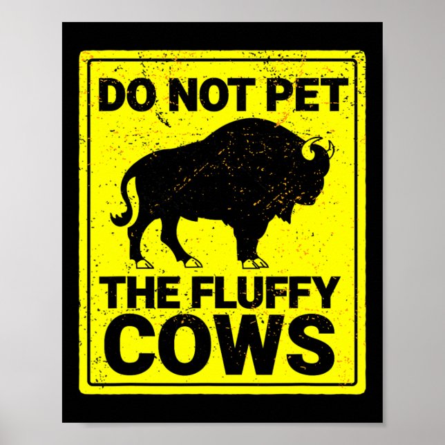 Affiche Ne Pas Attirer Les Vaches Fluffantes Drôle Bison H (Devant)