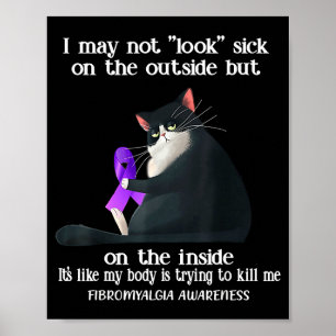Affiche Ne pas avoir l'air malade à l'extérieur fibromyalg
