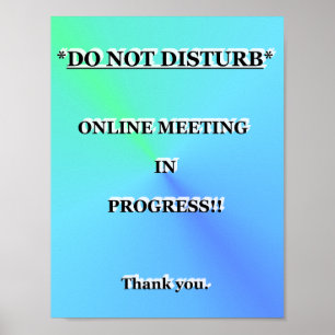 Affiche *NE PAS DÉRANGER* LA RÉUNION EN COURS! ! Merci.