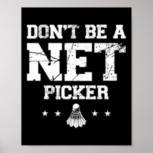 Affiche Ne Pas Être Un Citation De Badminton De Picker Net