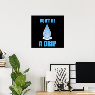 Affiche Ne pas être un Humour goutte d'eau