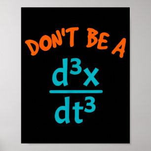 Affiche Ne pas faire le crétin avec les maths et la physiq