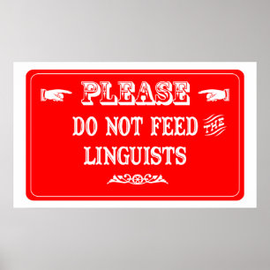 Affiche Ne Pas Nourrir Les Linguistes