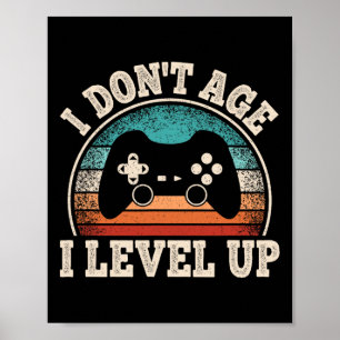 Affiche Ne pas vieillir I Niveau Up Jeu Vidéo Amusant Joue