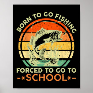 Affiche Né pour aller à la pêche à l'école forcée Hommes F