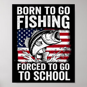 Affiche Né pour aller à la pêche école forcée hommes femme