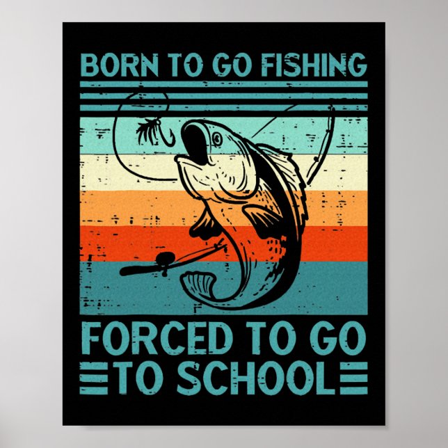 Affiche Né pour aller à la pêche École obligatoire  (Devant)
