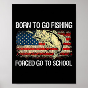Affiche Né Pour Aller Pêcher Obligé D'Aller À L'École Drôl