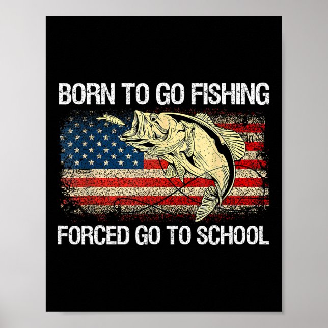 Affiche Né Pour Aller Pêcher Obligé D'Aller À L'École Drôl (Devant)