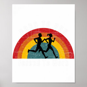 Affiche Né Pour Courir Forcé À Travailler Coureur De Marat