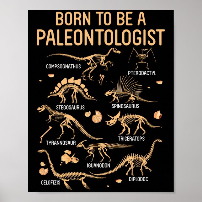 Affiche Né pour être un PALEONTOLOGISTE Skeleton Dinosaure (Devant)