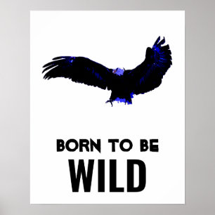 Affiche Né Pour Être Wild Bald Eagle Motivationnel Art