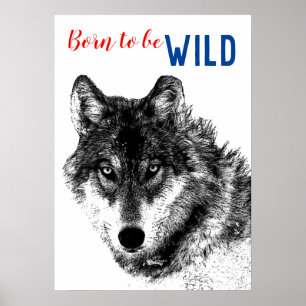 Affiche Né pour être Wild Black & White Wolf Motivational