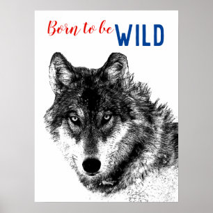 Affiche Né pour être Wild Black & White Wolf Motivational