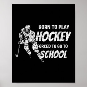 Affiche Né Pour Jouer Au Hockey Forcé À Aller À L'École Fa