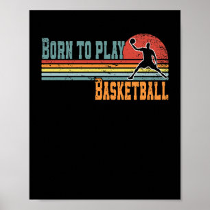 Affiche Né Pour Jouer Basketball Fan Basketball Joueur 1