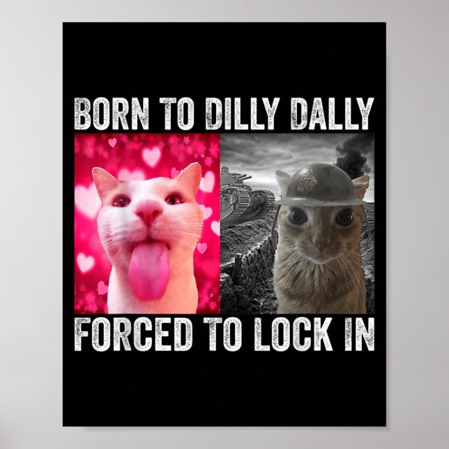 Affiche Né pour lambiner forcé à s'enfermer chat drôle (Devant)