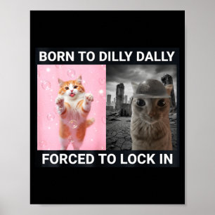 Affiche Né pour lambiner forcé à s'enfermer dans un chat m