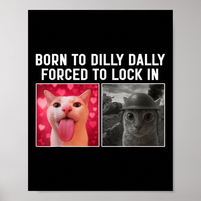 Affiche Né pour lambiner forcé de s'enfermer chat drôle (Devant)