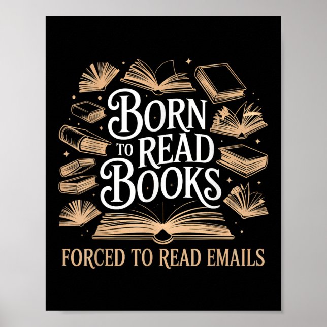 Affiche Né Pour Lire Des Livres Forcés De Lire Des E-Mails (Devant)