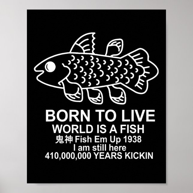 Affiche Né Pour Vivre Dans Le Monde Est Un Poisson Coelaca (Devant)