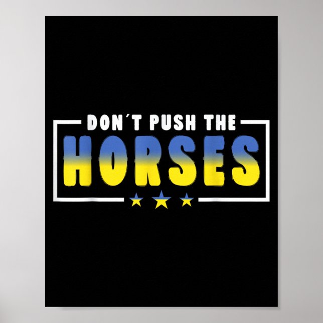 Affiche Ne poussez pas les chevaux - Citation drôle de Mem (Devant)