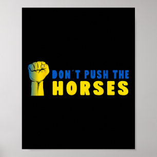 Affiche Ne poussez pas les chevaux - Citation drôle de mem