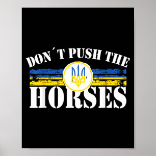 Affiche Ne poussez pas les chevaux - Citation drôle de mèm