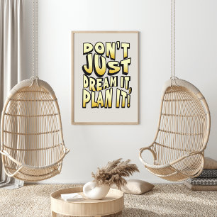 Affiche Ne rêvez pas, il le planifie !