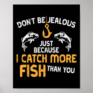 Affiche Ne Sois Pas Jaloux Pêche Drôle De Pêcheur Homme Pê