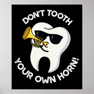 Affiche Ne sonnez pas votre propre dent Puns dentaires Fon