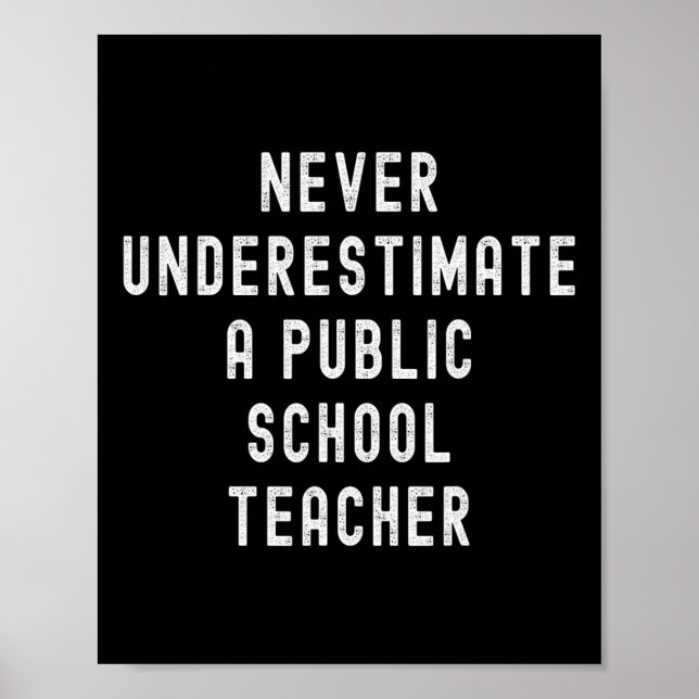 Affiche Ne sous-estimez jamais la motivation d'un enseigna (Devant)