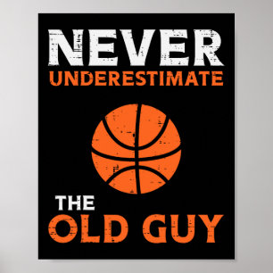 Affiche Ne Sous-Estimez Jamais Le Vieux Guy Bysketbyll Gra