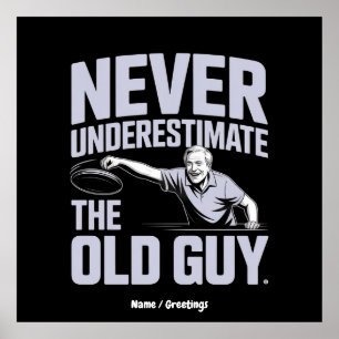 Affiche Ne Sous-Estimez Jamais Le Vieux Guy Drôle Disque G
