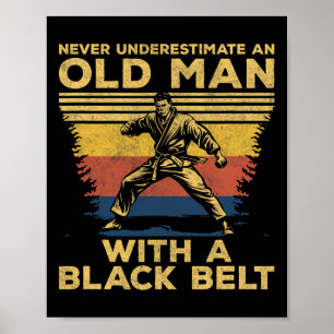 Affiche Ne Sous-Estimez Jamais Un Homme Avec Une Ceinture 