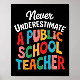 Affiche Ne sous-estimez jamais un professeur d'école publi