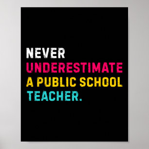 Affiche Ne sous-estimez jamais un professeur d'école publi