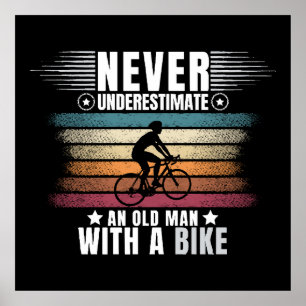Affiche Ne sous-estimez jamais un vieil homme à vélo