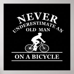 Affiche ne sous-estimez jamais un vieil homme à vélo