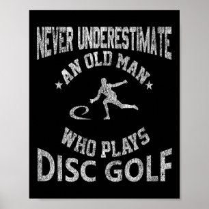 Affiche Ne sous-estimez jamais un vieil homme Disc Golf en