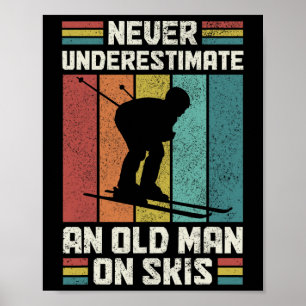 Affiche Ne sous-estimez jamais un vieil homme sur des skis