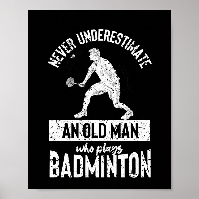 Affiche Ne sous-estimez jamais un vieux badminton (Devant)